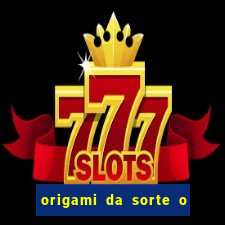 origami da sorte o que escrever